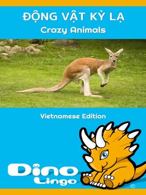 cover image of ĐỘNG VẬT KỲ LẠ / Crazy animals